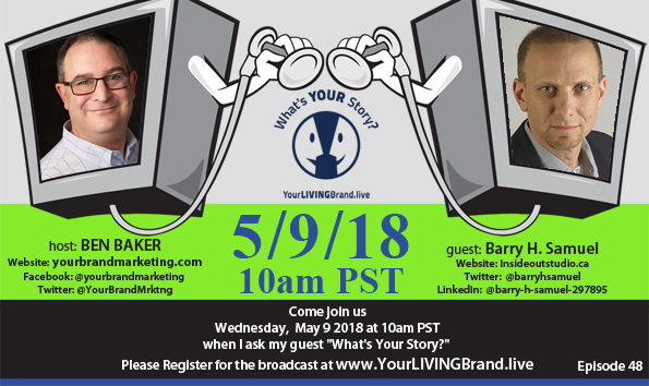 Ben Baker's Your Brand Marketing: Live! Podcast with Barry Samuel