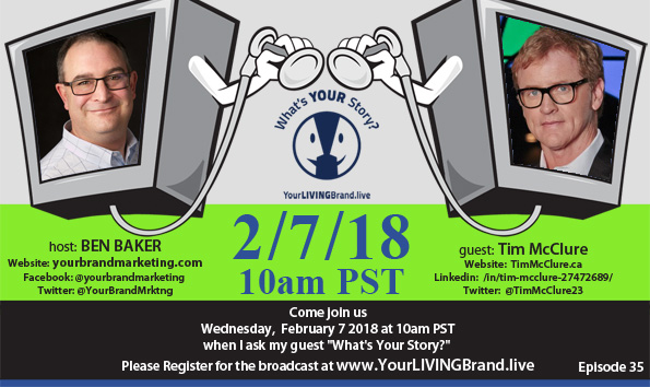 Ben Baker's Your Brand Marketing: Live! Podcast with Tim McClure