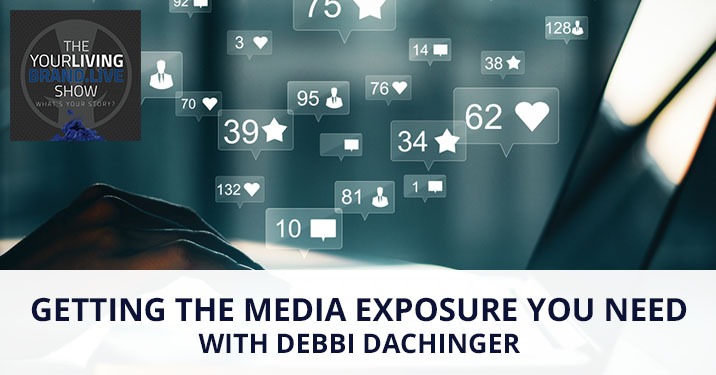 LBL Debbi Dachinger | Getting Media Exposure